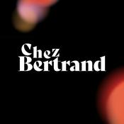 Podcast Chez Bertrand Podcast