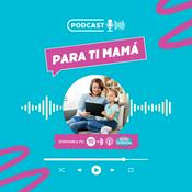 Podcast Para Ti Mamá - Chica Verdadera