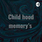 Podcast Child hood memory’s