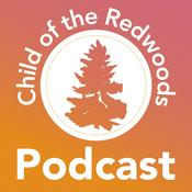 Podcast Child of the Redwoods: Podcast