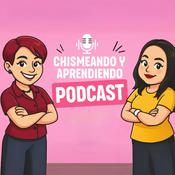 Podcast Chismeando y aprendiendo