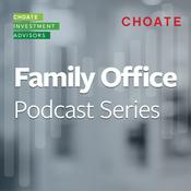 Podcast Choate Family Office