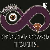 Podcast Chocolate Covered Thoughts