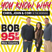 Podcast Bob 95 FM - Chris, John & Cori: You Know Why.