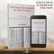 Podcast Christian Economics in One Lesson - Gary North | Reconstructionist Radio (Audiobook)