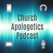 Podcast Church Apologetics