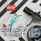 Podcast Chutando o Balde