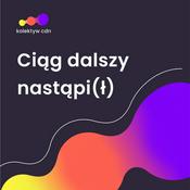 Podcast Ciąg dalszy nastąpi(ł)