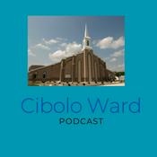 Podcast Cibolo Ward Podcast