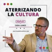 Podcast Aterrizando la cultura