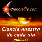 Podcast Ciencia Nuestra de cada Día - Cienciaes.com