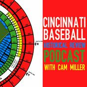 Podcast Cincinnati Baseball Historical Review Podcast