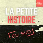 Podcast LA PETITE HISTOIRE DU SUD - Histoires de Provence