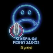 Podcast Cinéfilos Frustrados