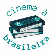 Podcast Cinema à Brasileira - Podcast