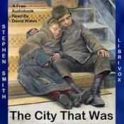 Podcast City That Was, The by Stephen Smith (1823 - 1922)