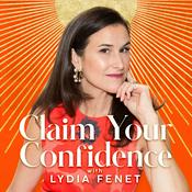 Podcast Claim Your Confidence with Lydia Fenet