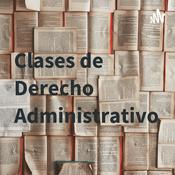 Podcast Clases de Derecho Administrativo