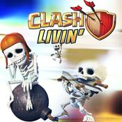 Podcast Clash Livin’ - A Clash of Clans Podcast