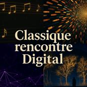 Podcast Classique rencontre Digital