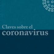 Podcast Claves sobre el Coronavirus