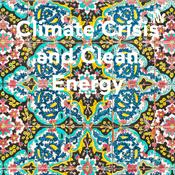 Podcast Climate Crisis and Clean Energy