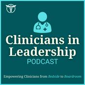 Podcast Clinicians in Leadership