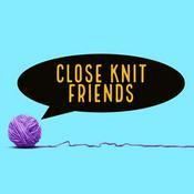 Podcast Close Knit Friends