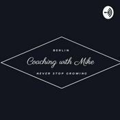 Podcast Coaching With Mike