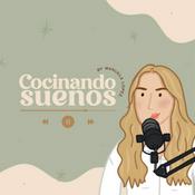 Podcast COCINANDO SUEÑOS