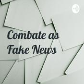 Podcast Combate as Fake News