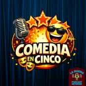 Podcast Comedia en Cinco