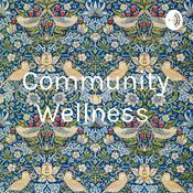 Podcast Community Wellness