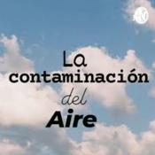 Podcast ¿Como cuido El Aire?