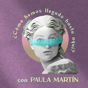 Podcast ¿Cómo hemos llegado hasta aquí?