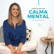 Podcast Cómo vivir con calma mental