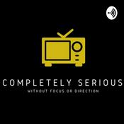 Podcast Completely Serious