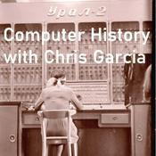 Podcast Computer History with Chris Garcia