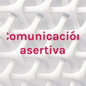 Podcast Comunicación asertiva