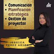 Podcast Comunicación y planificación estratégica con Jessica Pérez Ariza