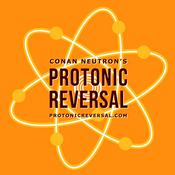 Podcast Conan Neutron’s Protonic Reversal