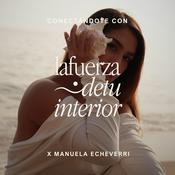 Podcast Conectándote con la fuerza de tu interior