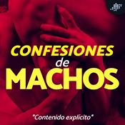 Podcast Confesiones de Machos | PIA Podcast