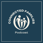 Podcast Connected Families Podcast