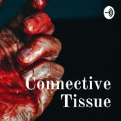 Podcast Connective Tissue