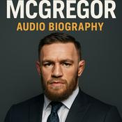 Podcast Conor McGregor  - Audio Biography