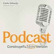 Podcast Construye Tu Mejor Versión