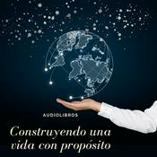 Podcast Construyendo una vida con propósito.