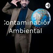 Podcast Contaminación Ambiental