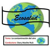 Podcast CONTAMINACIÓN DEL AIRE Y ACCIONES QUE PODEMOS REALIZAR PARA DISMINUIRLA